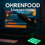 OHRENFOOD: Livesessions