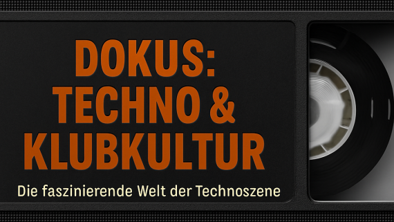 DOKUS: TECHNO & KLUBKULTUR